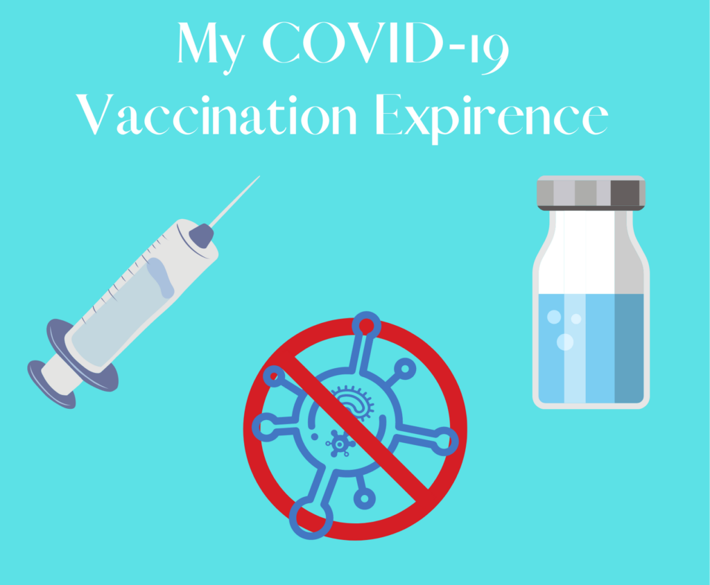 My COVID-19 Vaccination Expirence