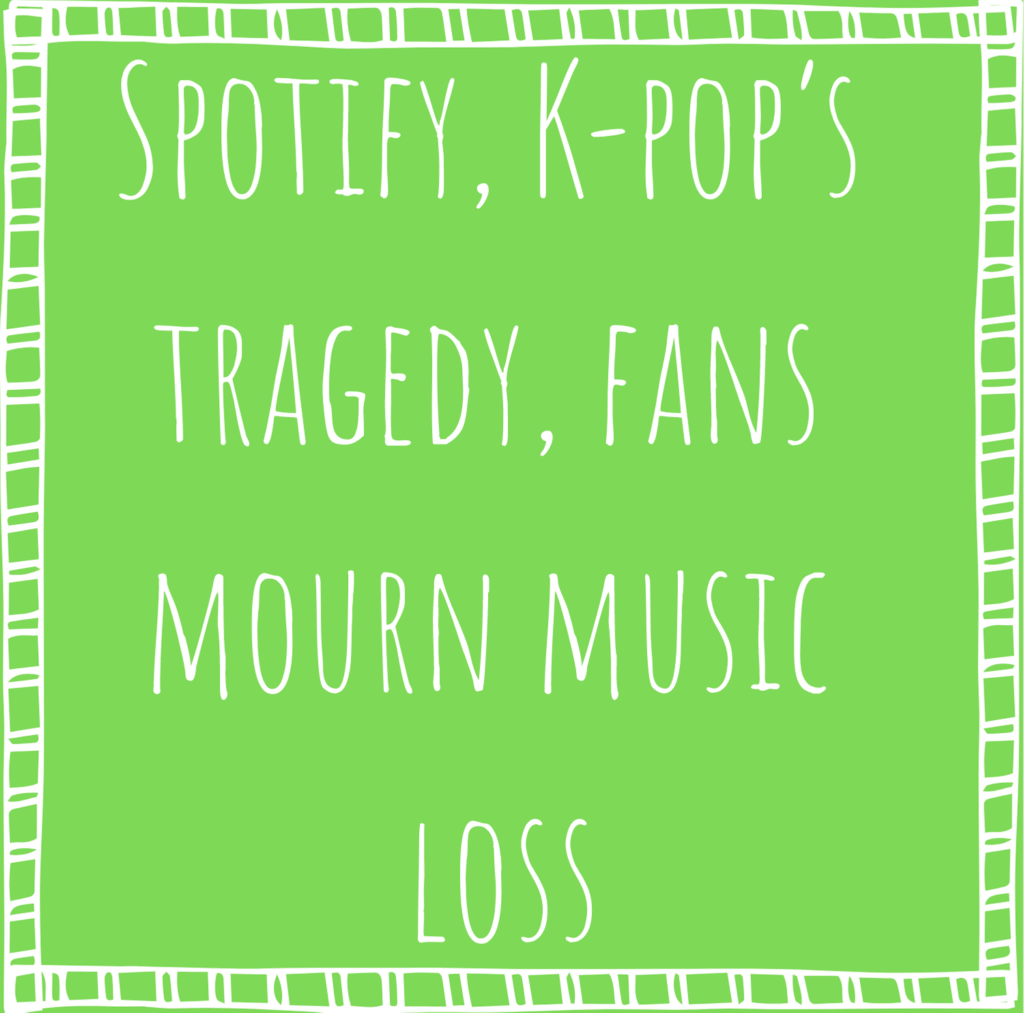 Spotify, K-pop’s tragedy, fans mourn music loss Calista